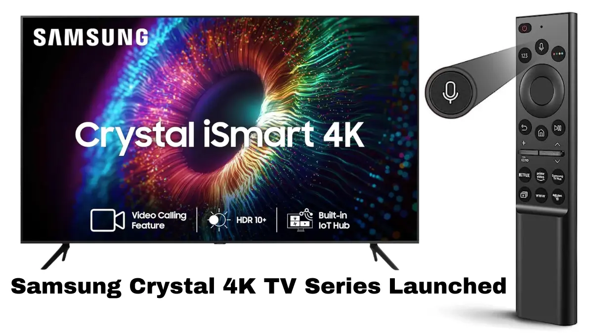 Samsung Crystal 4K TV Series Launched